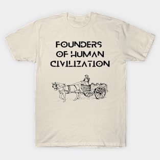 Farmers - founders  of human civilization T-Shirt